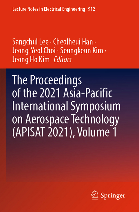 The Proceedings of the 2021 Asia-Pacific International Symposium on Aerospace Technology (APISAT 2021), Volume 1 - 