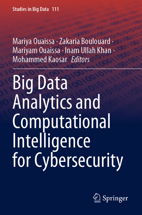 Big Data Analytics and Computational Intelligence for Cybersecurity - 