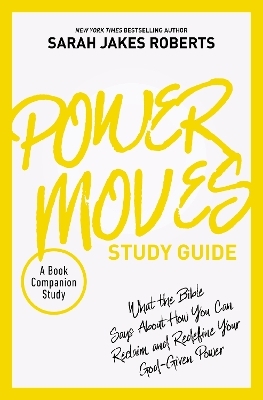 Power Moves Study Guide - Sarah Jakes Roberts