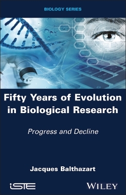 Fifty Years of Evolution in Biological Research - Jacques Balthazart