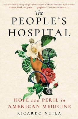 The People's Hospital - M D Ricardo Nuila