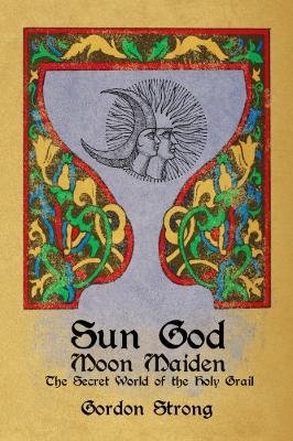 Sun God & Moon Maiden - Gordon Strong