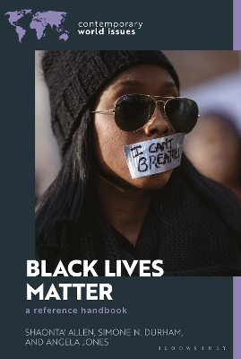 Black Lives Matter - Shaonta' Allen, Simone N. Durham, Angela Jones