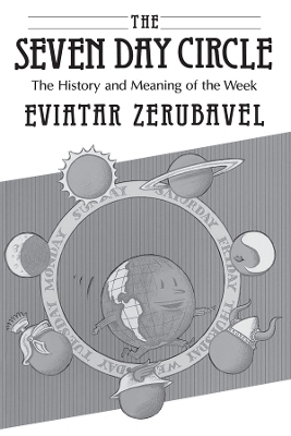 The Seven Day Circle - Eviatar Zerubavel