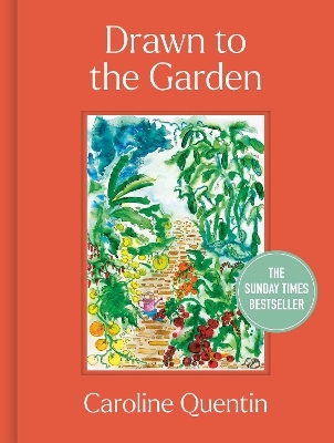 Drawn to the Garden - Caroline Quentin