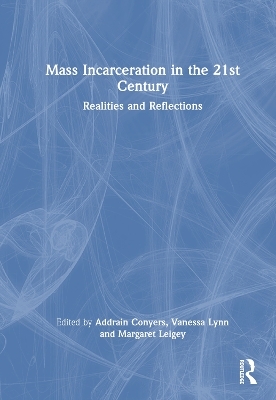 Mass Incarceration in the 21st Century - 