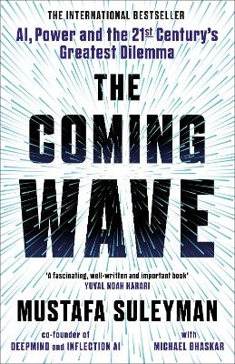 The Coming Wave - Mustafa Suleyman, Michael Bhaskar