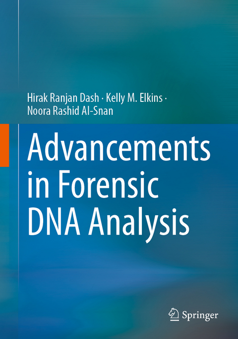 Advancements in Forensic DNA Analysis - Hirak Ranjan Dash, Kelly M. Elkins, Noora Rashid Al-Snan