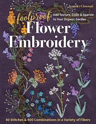 Foolproof Flower Embroidery - Jennifer Clouston