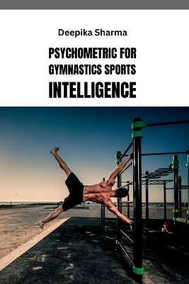 Psychometric for Gymnastics Sports Intelligence - Deepika Sharma