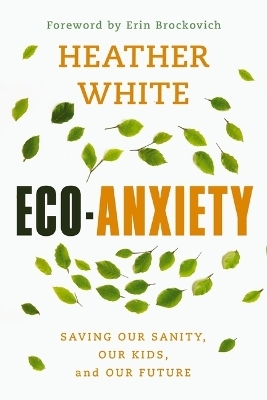 Eco-Anxiety - Heather White