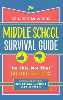 Ultimate Middle School Survival Guide - Jonathan Catherman, Erica Catherman