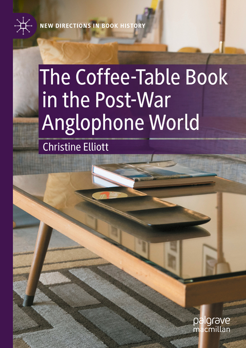 The Coffee-Table Book in the Post-War Anglophone World - Christine Elliott