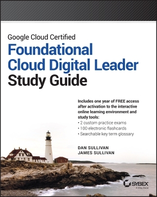 Google Cloud Certified Foundational Cloud Digital Leader Study Guide - Dan Sullivan