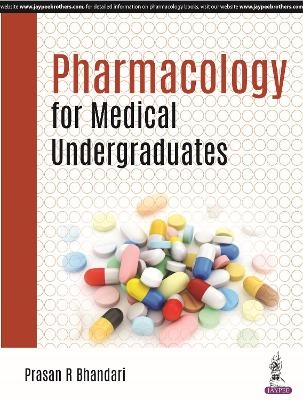 Pharmacology for Medical Undergraduates - Prasan R Bhandari