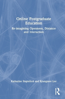 Online Postgraduate Education - Katharine Stapleford, Kyungmee Lee