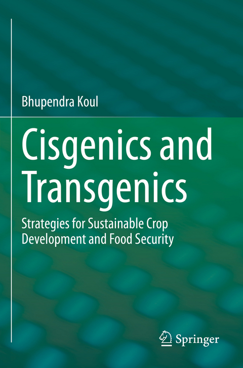 Cisgenics and Transgenics - Bhupendra Koul