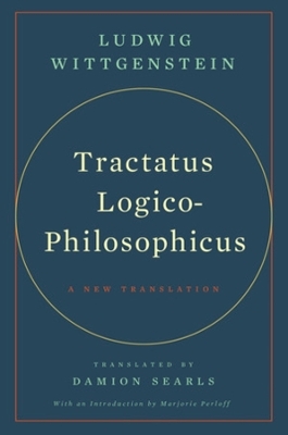 Tractatus Logico-Philosophicus - Ludwig Wittgenstein