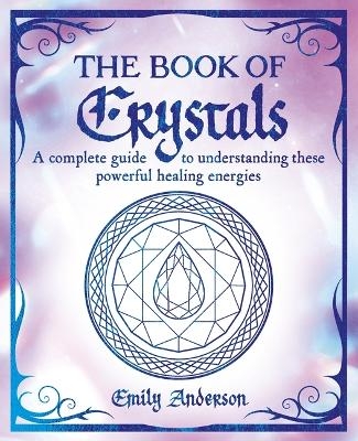 The Book of Crystals - Emily Anderson