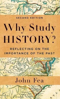 Why Study History? - John Fea