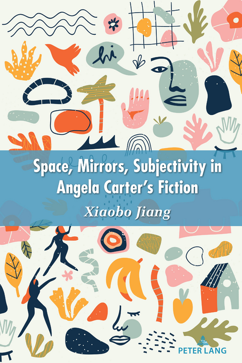 Space, Mirrors, Subjectivity in Angela Carter’s Fiction - Jiang Xiaobo