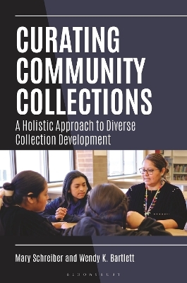 Curating Community Collections - Mary Schreiber, Wendy K. Bartlett