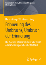 Erinnerung des Umbruchs, Umbruch der Erinnerung - 