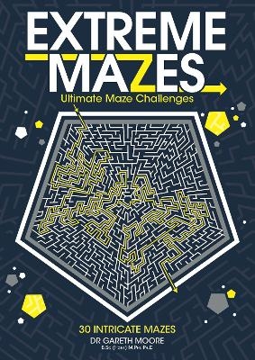 Extreme Mazes - Gareth Moore