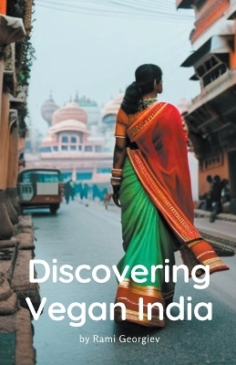 Discovering Vegan India - Rami Georgiev