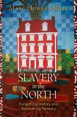 Slavery in the North - Marc Howard Ross