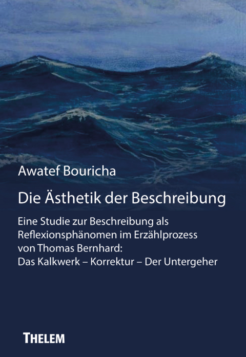 Die Ästhetik der Beschreibung - Awatef Bouricha