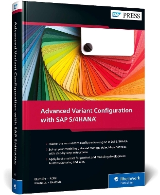 Advanced Variant Configuration with SAP S/4HANA - Marin Ukalovic, Uwe Blumöhr, Andreas Kölbl