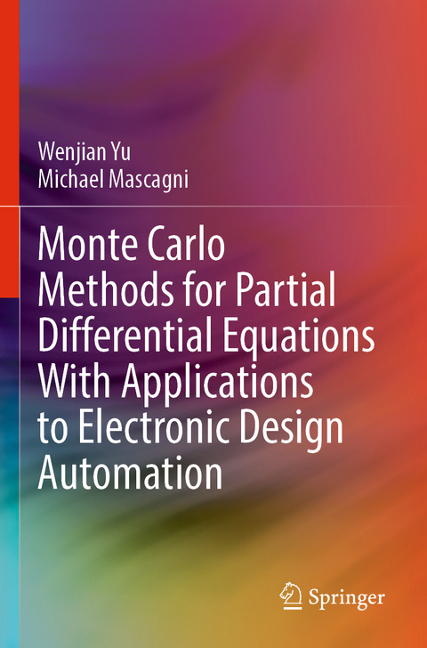 Monte Carlo Methods for Partial Differential Equations With Applications to Electronic Design Automation - Wenjian Yu, Michael Mascagni