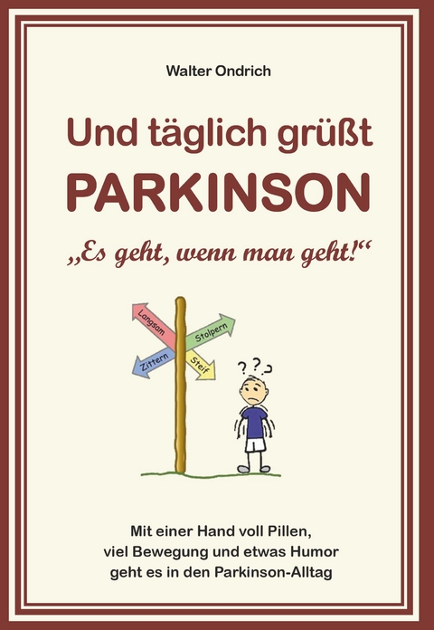 Und täglich grüßt PARKINSON - Walter Ondrich