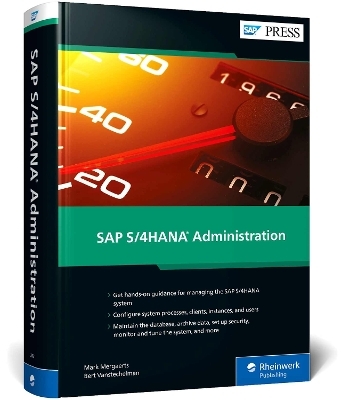 SAP S/4HANA Administration - Mark Mergaerts, Bert Vanstechelman