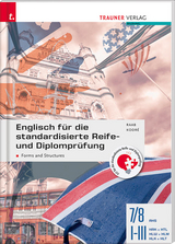 Englisch für die standardisierte Reife- und Diplomprüfung - Forms and Structures 7/8 AHS, I-III HAK/HTL/HLW/HLM/HLK/HLT - Gabriele Raab, Christina Kodre