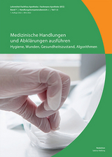 Medizinische Handlungen und Abklärungen ausführen: Hygiene, Wunden, Gesundheitszustand, Algorithmen