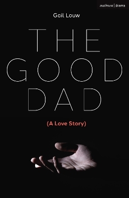 The Good Dad - Gail Louw