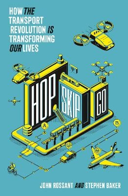 Hop, Skip, Go - John Rossant, Stephen Baker