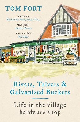 Rivets, Trivets and Galvanised Buckets - Tom Fort