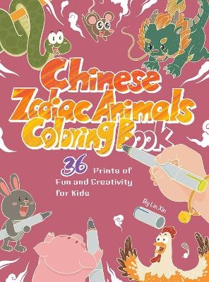 Chinese Zodiac Animals Coloring Book - Xin Lin