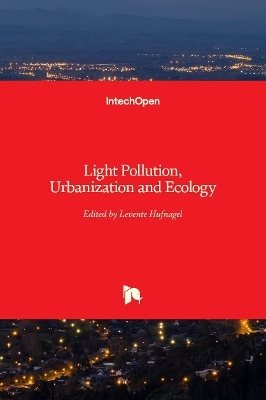 Light Pollution, Urbanization and Ecology - 