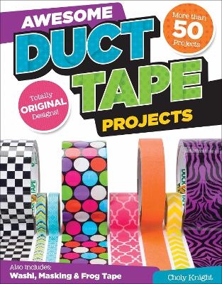 Awesome Duct Tape Projects - Choly Knight