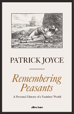 Remembering Peasants - Patrick Joyce