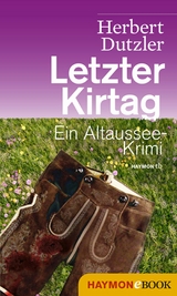 Letzter Kirtag - Herbert Dutzler