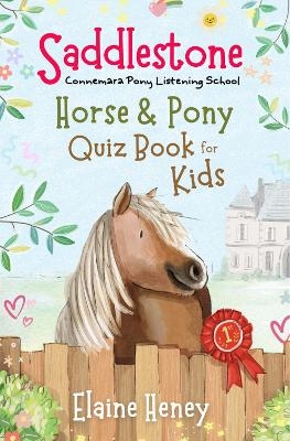 Saddlestone Horse & Pony Quiz Book for Kids - Elaine Heney