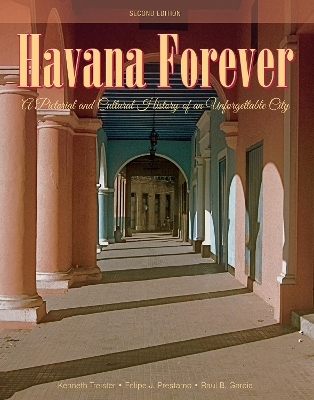 Havana Forever - Kenneth Treister, Felipe J. Prestamo, Raul B. Garcia