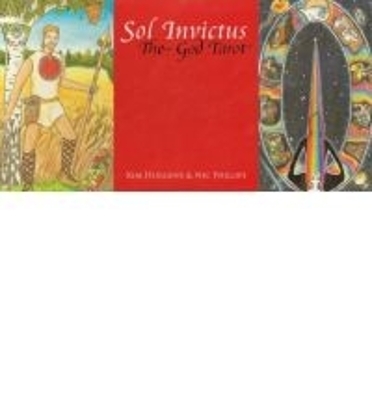 Sol Invictus: The God Tarot - Kim Huggens