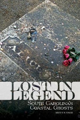 Lost in Legend - Bruce Orr