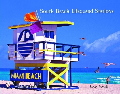 South Beach Lifeguard Stations - Susan Russell